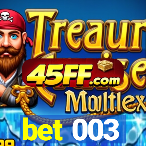 bet 003